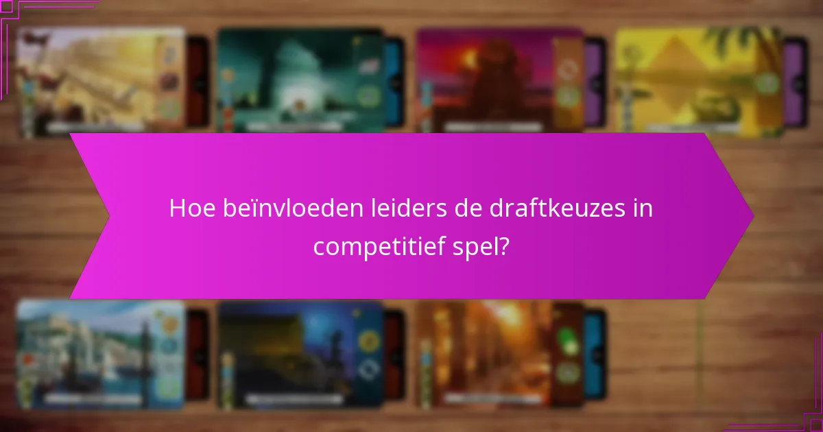Hoe beïnvloeden leiders de draftkeuzes in competitief spel?