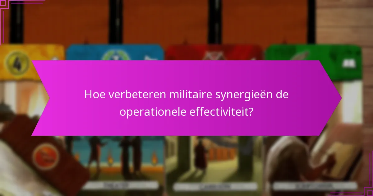 Hoe verbeteren militaire synergieën de operationele effectiviteit?