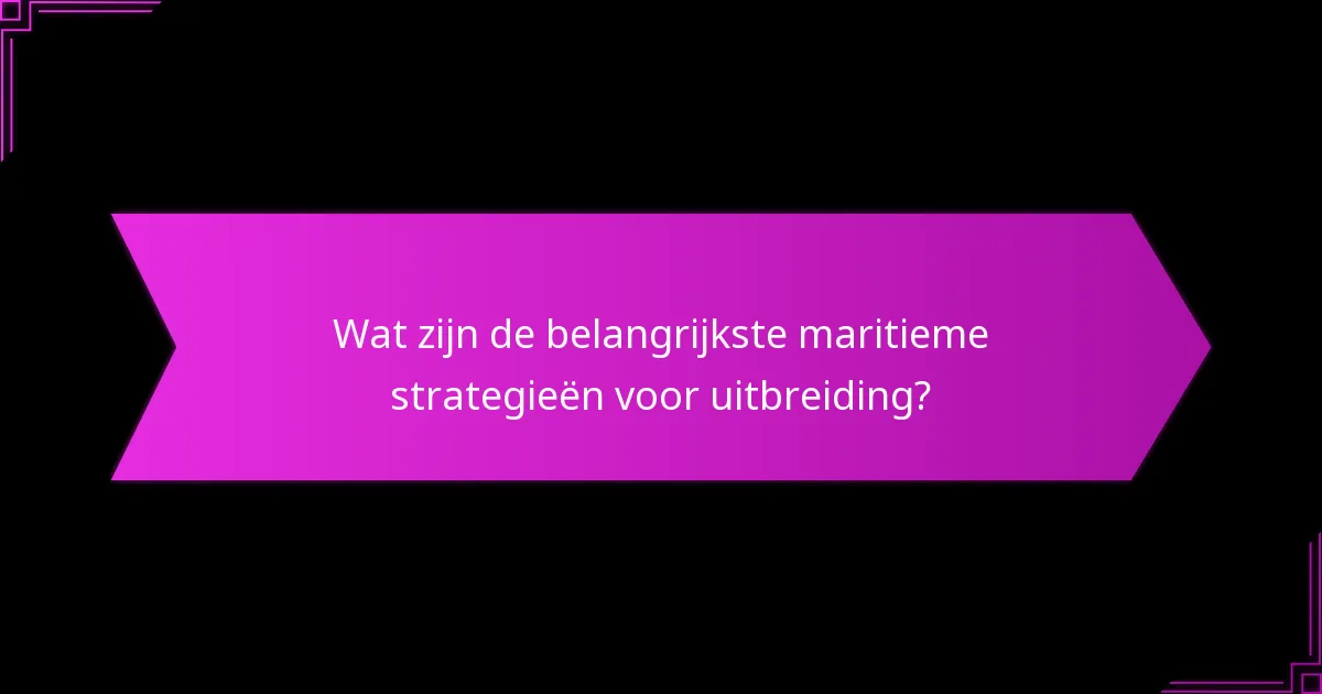Hoe wordt de toewijzing van middelen beheerd voor maritieme uitbreiding?