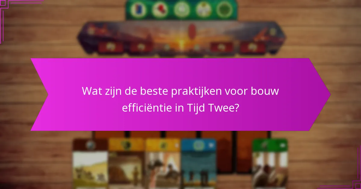 Welke strategische keuzes maximaliseren het succes in Tijd Twee?