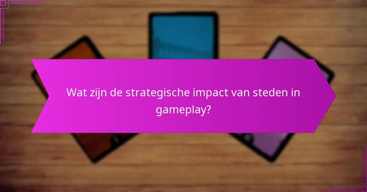 Welke factoren moeten worden overwogen bij het selecteren van leiders of steden?